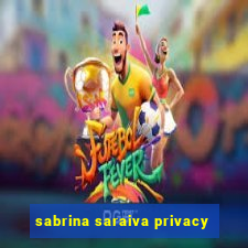 sabrina saraiva privacy